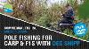 Pole Fishing For Carp And F1s With Des Shipp Commercial Fishing Masterclass Free Dvd